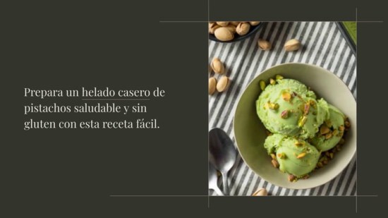 Helado de pistachos. Receta sin gluten y sin lactosa