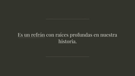 Qu Significa El Refr N Cuando Seas Padr