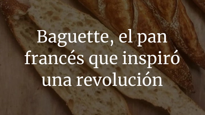 Baguette, el pan francés que inspiró una revolución