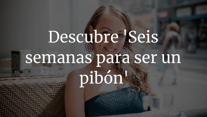 Descubre 'Seis semanas para ser un pibón'