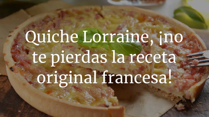 Quiche Lorraine, la receta original francesa que siempre es un acierto