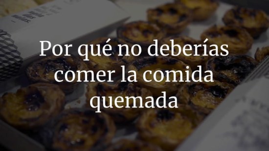 Por qué no deberías comer la comida quemada